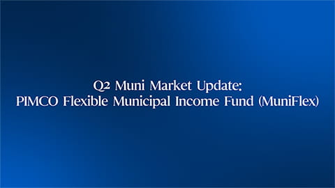 Q2 Muni Market Update: PIMCO Flexible Municipal Income Fund (MuniFlex)