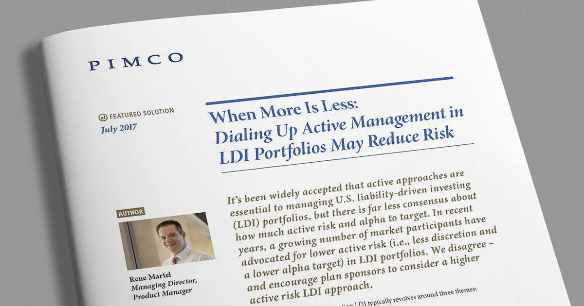 When More Is Less Dialing Up Active Management in LDI Portfolios May Reduce Risk